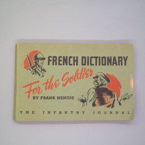 1944 The Infantry Journal French Dictionary For The Soldier Frank Henius